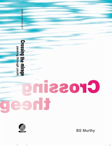 Crossing the Mirage - Passing through Youth (eBook, ePUB) Crossing the Mirage - Passing through Youth (eBook, ePUB)