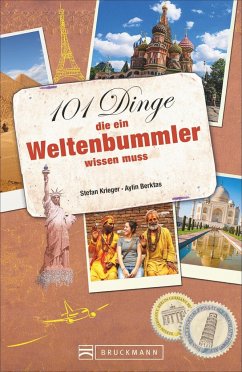 101 Dinge, die ein Weltenbummler wissen muss   (Mängelexemplar) - Krieger, Stefan;Berktas, Aylin