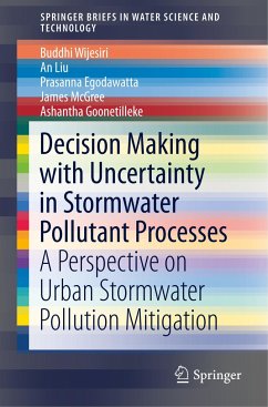 Decision Making with Uncertainty in Stormwater Pollutant Processes - Wijesiri, Buddhi;Liu, An;Egodawatta, Prasanna