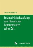 Emanuel Geibels Aufstieg zum literarischen Repräsentanten seiner Zeit