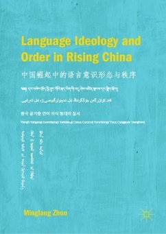 Language Ideology and Order in Rising China - Zhou, Minglang