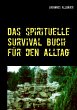 Das spirituelle Survival Buch für den... - Bild 1