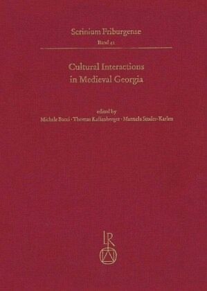 Cultural Interactions in Medieval Georgia Cultural Interactions in Medieval Georgia