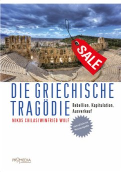 Die griechische Tragödie - Wolf, Winfried;Chilas, Nikos