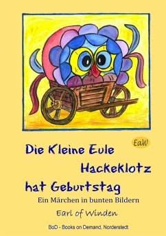 Die kleine Eule Hackeklotz hat Geburtstag