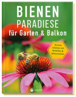 Bienenparadiese für Garten & Balkon - Börner, Erika