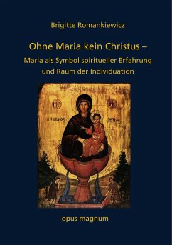 Ohne Maria kein Christus - Romankiewicz, Brigitte