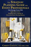 The Strategic Planning Guide for Event Professionals