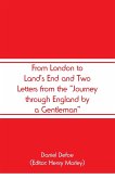 From London to Land's End and Two Letters from the &quote;Journey through England by a Gentleman&quote;