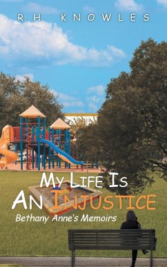 My Life Is An Injustice - Knowles, R. H.