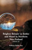Brighter Britain! or Settler and Maori in Northern New Zealand