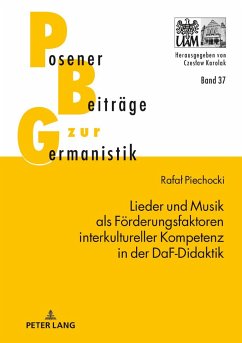 Lieder und Musik als Förderungsfaktoren interkultureller Kompetenz in der DaF-Didaktik - Piechocki, Rafal