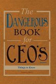 The Dangerous Book for CEOs