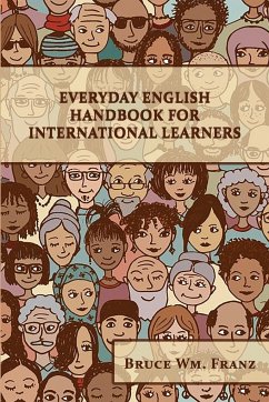 Everyday English Handbook for International Learners - Franz, Bruce W.