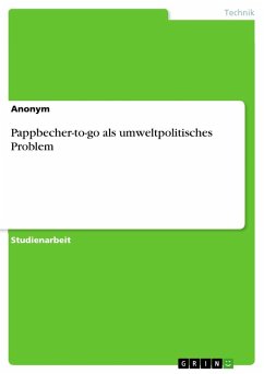 Pappbecher-to-go als umweltpolitisches Problem