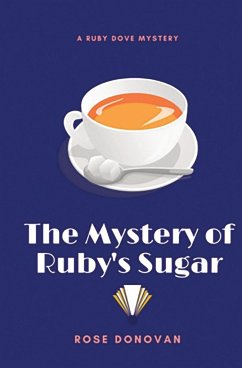 The Mystery of Ruby's Sugar - Donovan, Rose