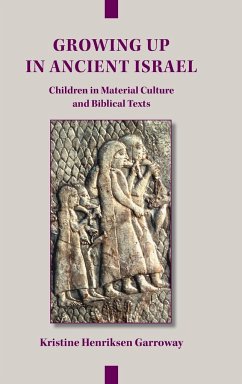 Growing Up in Ancient Israel - Garroway, Kristine Henriksen