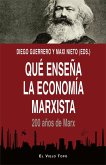 Qué enseña la economía marxista : 200 años de Marx