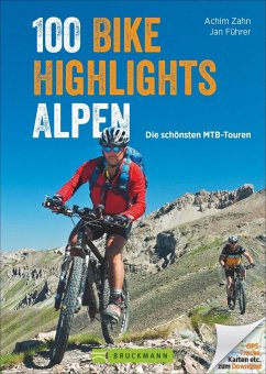 100 Bike Highlights Alpen   (Mängelexemplar) - Zahn, Achim;Führer, Jan