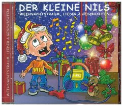 Der Kleine Nils, Weihnachtstraum - Lieder + Geschichten