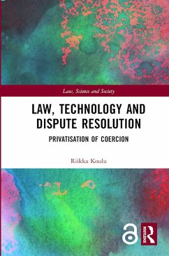 Law, Technology and Dispute Resolution - Koulu, Riikka