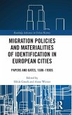 Migration Policies and Materialities of Identification in European Cities