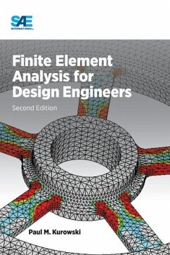 Finite Element Analysis for Design Engineers, Second Edition - Kurowski, Paul M.
