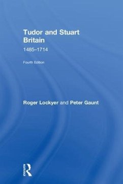 Tudor and Stuart Britain - Lockyer, Roger; Gaunt, Peter