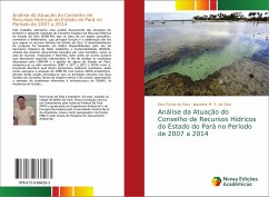 Análise da Atuação do Conselho de Recursos Hídricos do Estado do Pará no Período de 2007 a 2014