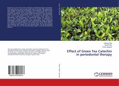 Effect of Green Tea Catechin in periodontal therapy - Patel, Deepa;Parikh, Hiral;Agrawal, Charu