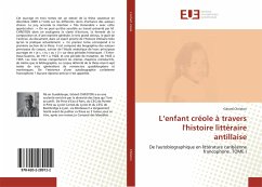 L¿enfant créole à travers l'histoire littéraire antillaise - CHRISTON, Gérard