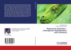Regressive Evolution - Interspecies Hybridisation and Chimeras