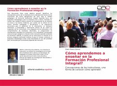 Cómo aprendemos a enseñar en la Formación Profesional Integral? - Rivera Gómez, Edwin