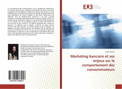 Marketing bancaire et ses enjeux sur le comportement des consommateurs - Ammor, Anaïs