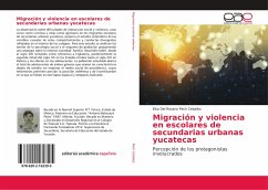 Migración y violencia en escolares de secundarias urbanas yucatecas - Pech Ceballos, Elsa del Rosario