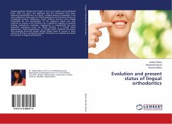 Evolution and present status of lingual orthodontics - Raina, Sakshi;Kerudi, Veerendra;Raina, Romshi