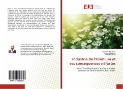 Industrie de l'Uranium et ses conséquences néfastes - Misabiko, Golden B.;Misabiko, Cedric;Misabiko, Sarah Industrie de l'Uranium et ses conséquences néfastes - Misabiko, Golden B.;Misabiko, Cedric;Misabiko, Sarah