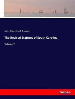 The Revised Statutes of South Carolina - Maher, John J.;Breazeale, John E.