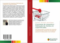 O processo de conquista e fidelização de clientes em supermercados - Marcon, Érico;Marcon, Arthur;de Medeiros, Janine