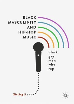Black Masculinity and Hip-Hop Music - Li, Xinling