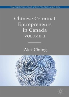 Chinese Criminal Entrepreneurs in Canada, Volume II - Chung, Alex