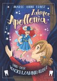 Zahnfee Apollonia und der Wackelzahnräuber Zahnfee Apollonia und der Wackelzahnräuber