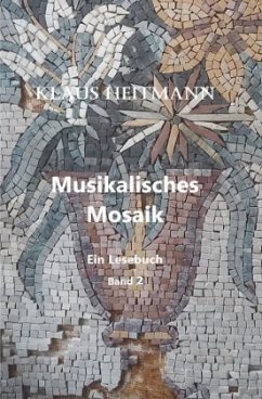 Musikalisches Mosaik Band 2 - Heitmann, Klaus L.