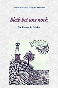 Bleib bei uns noch - Safar, Ursula;Werner, Grazyna