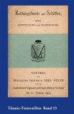 Titanic-Trouvaillen / Rettungsboote auf Schiffen, deren Aufstellung und Handhabung