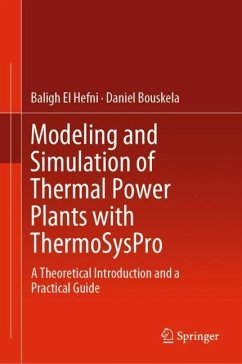 Modeling and Simulation of Thermal Power Plants with ThermoSysPro - El Hefni, Baligh;Bouskela, Daniel