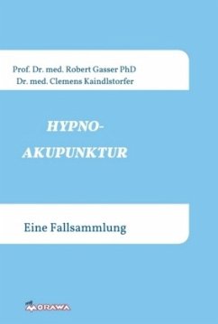 HYPNOAKUPUNKTUR - Gasser, Robert;Dr. med., Kaindlstorfer