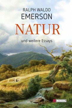 Natur und weitere Essays - Emerson, Ralph Waldo