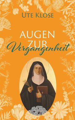 Augen zur Vergangenheit - Klose, Ute