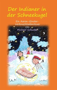 Der Indianer in der Schneekugel - Schuster, Michael